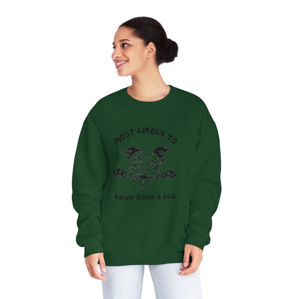 Most Likely to Bring Home a Dog Sweatshirt