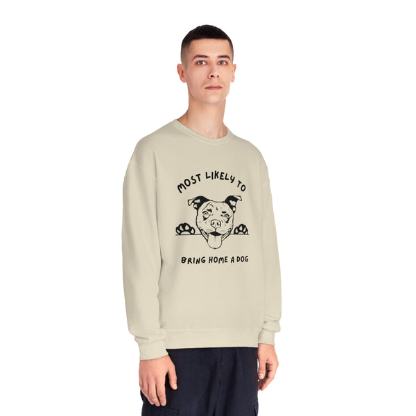 Most Likely to Bring Home a Dog Sweatshirt