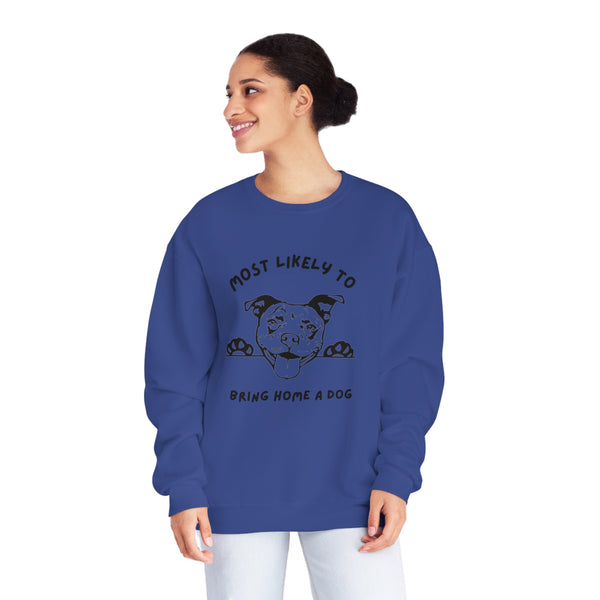 Most Likely to Bring Home a Dog Sweatshirt