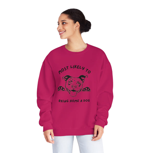 Most Likely to Bring Home a Dog Sweatshirt