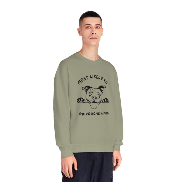 Most Likely to Bring Home a Dog Sweatshirt