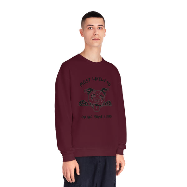 Most Likely to Bring Home a Dog Sweatshirt