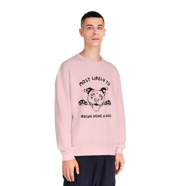 Most Likely to Bring Home a Dog Sweatshirt