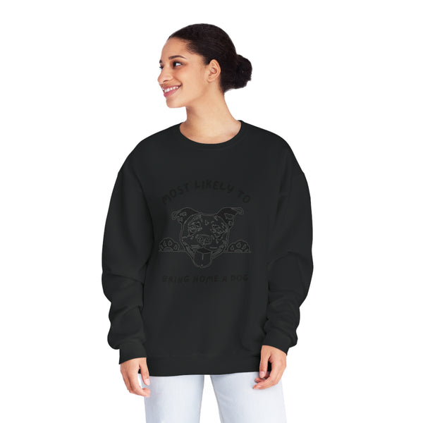 Most Likely to Bring Home a Dog Sweatshirt