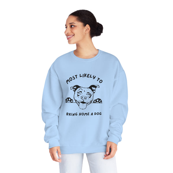 Most Likely to Bring Home a Dog Sweatshirt