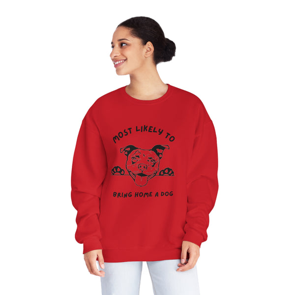 Most Likely to Bring Home a Dog Sweatshirt