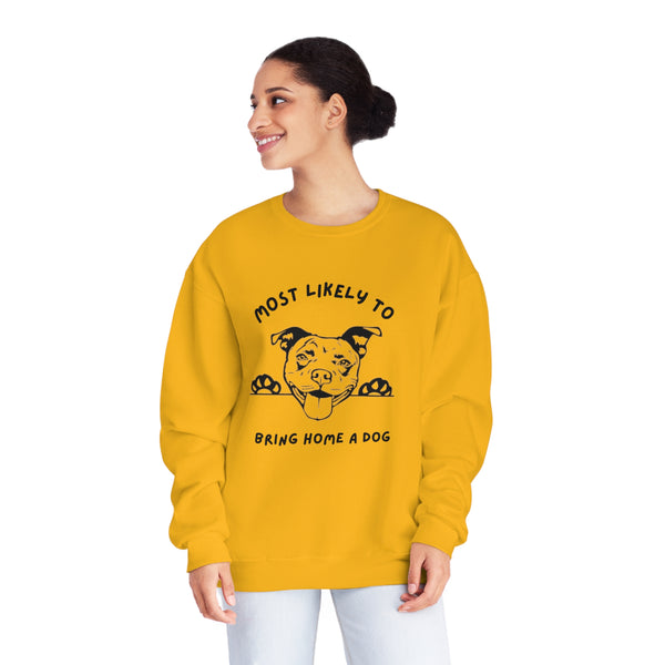 Most Likely to Bring Home a Dog Sweatshirt