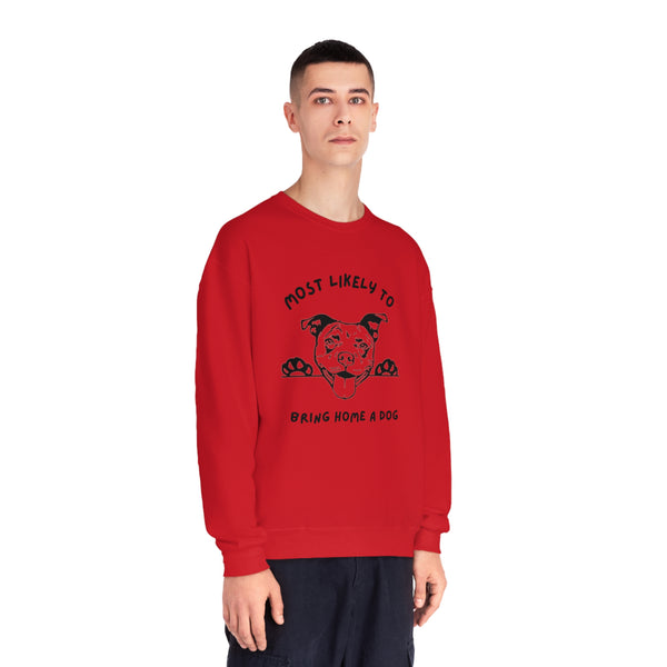Most Likely to Bring Home a Dog Sweatshirt