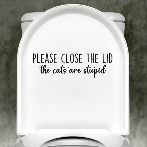 Cat Please Close The Lid, The Cat Will Drown Decal