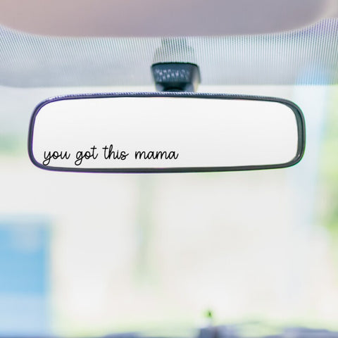 You Got This Mama; Decal