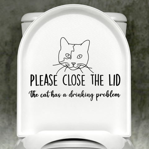 Calico Cat Please Close The Lid, The Cat Has A Drinking Problem Decal