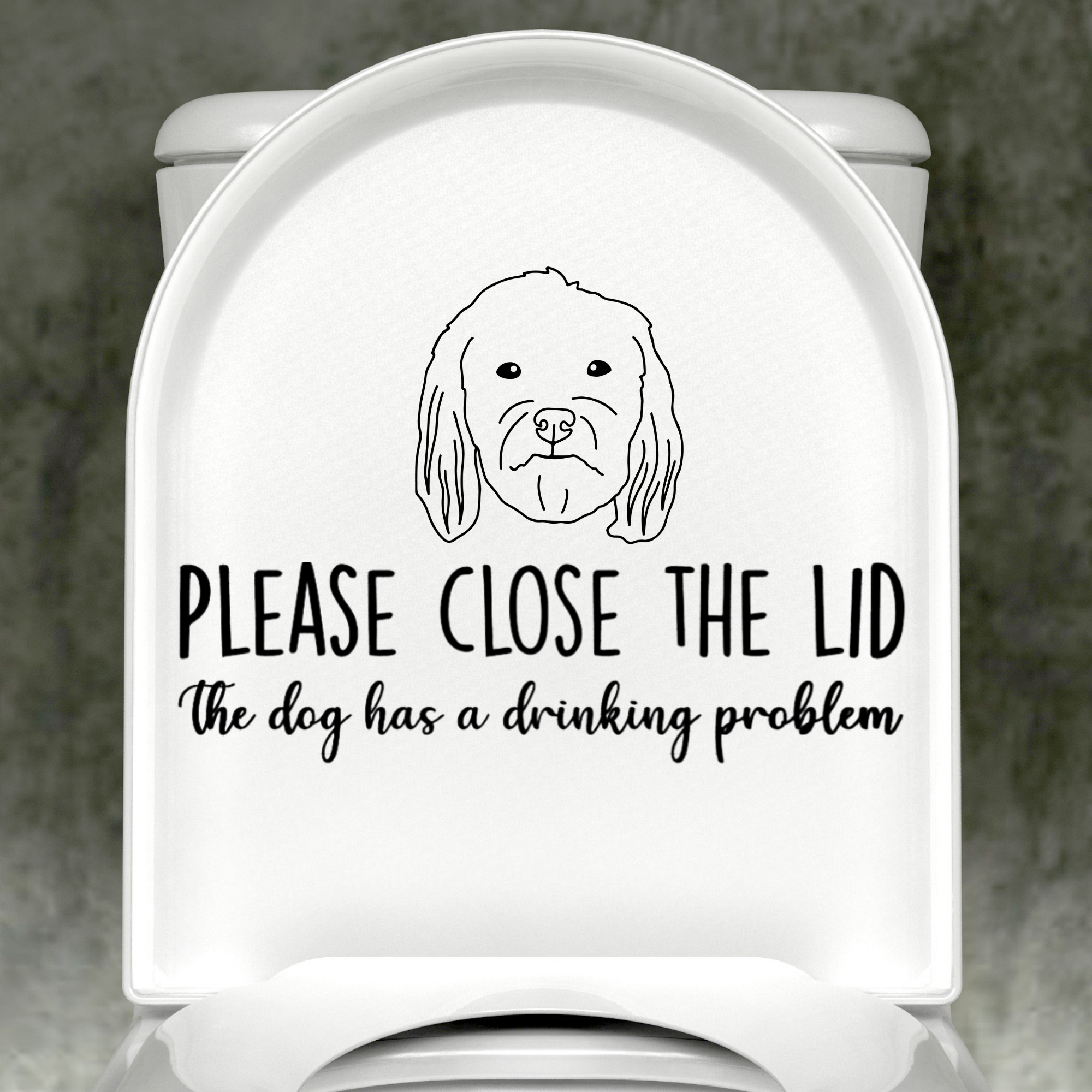 Havanese Please Close The Lid, The Dog Has A Drinking Problem Decal