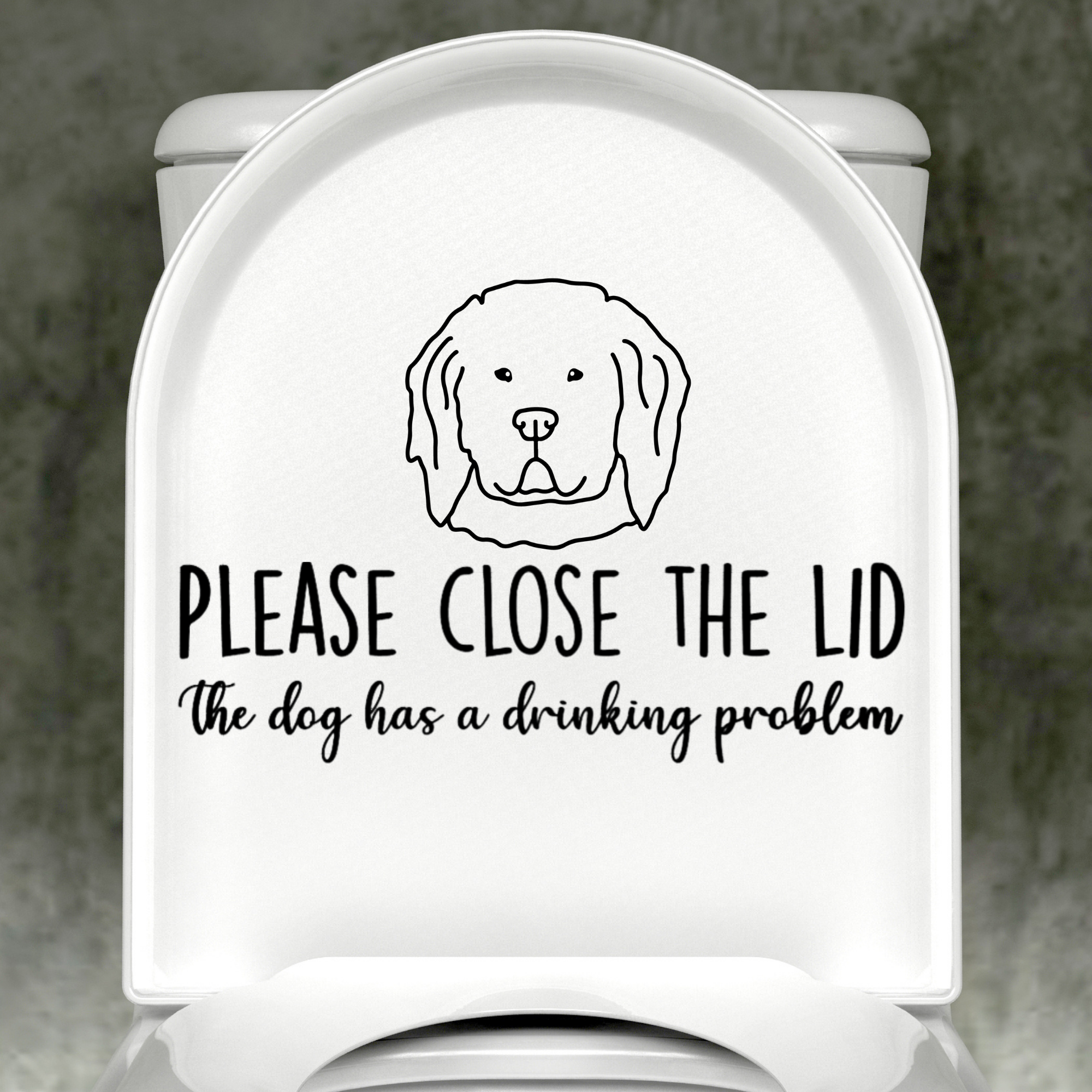 Newfoundland Please Close The Lid, The Dog Has A Drinking Problem Decal