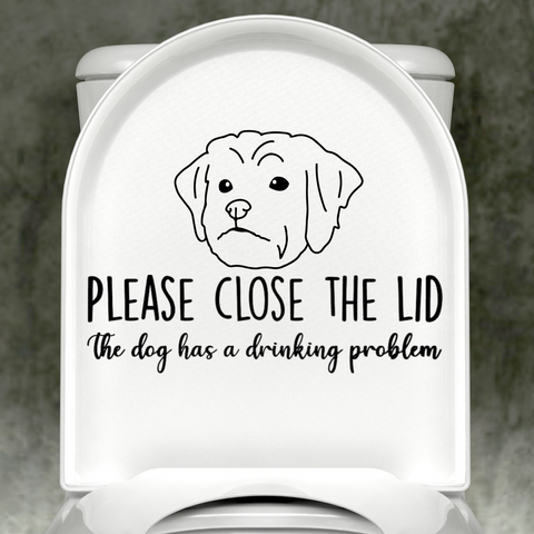 Shorkie Please Close The Lid, The Dog Has A Drinking Problem Decal